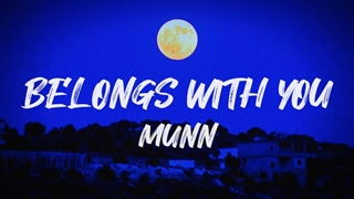 آهنگ زیبای متعلق به تو Belongs with yo از مون Munn همراه متن