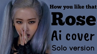 کاور رزی از آهنگ how like that کامل ورژن سولو (هوش مصنوعی)