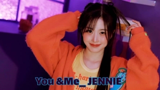 Jennie _ You & Me