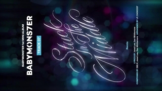 اسپویل ترک Stuck in the middle (ورژن Remix) از اولین مینی البوم بیبی مانستر (Baby monster)