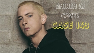 CASE 143 - EMINEM AI COVER